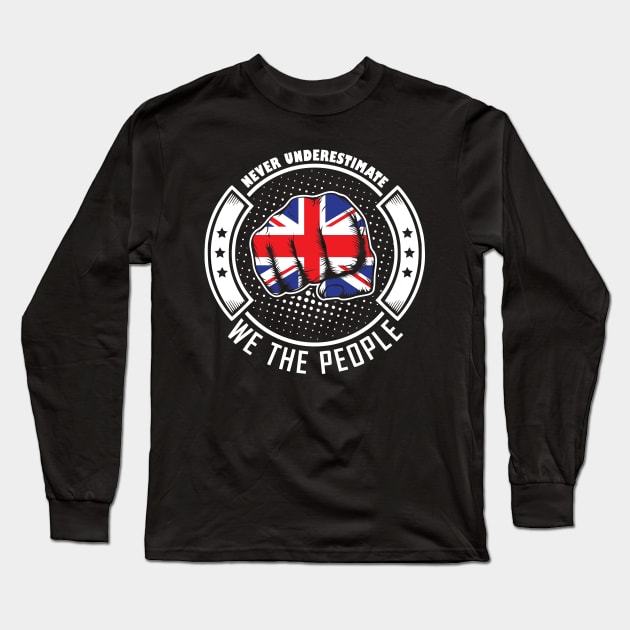 Never underestimate british we the people! Long Sleeve T-Shirt by simbamerch